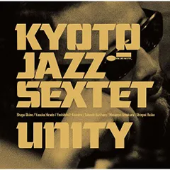 (CD)UNITY／KYOTO JAZZ SEXTET