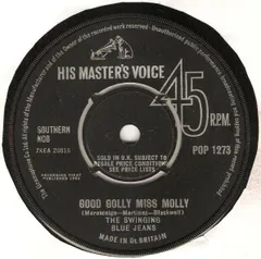 7” Swinging Blue Jeans Good Golly Miss Molly POP1273 His Masters Voice /00080