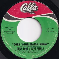 Rudy Love & Love Family Does Your Mama Know / Housewife Blues Calla US CA 107 217541 SOUL FUNK ソウル ファンク レコード 7インチ 45
