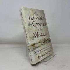 The Island at the Center of the World: The Epic Story of Dutch Manhattan, the Forgotten Colony that Shaped America■d6622-0044-A12