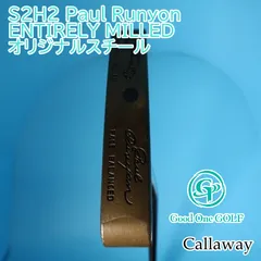 パター キャロウェイ S2H2 Paul Runyon ENTIRELY MILLED/オリジナルスチール/各種/0 0083