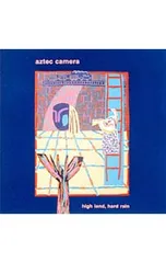 CD／アズテック・カメラ／ハイ・ランド,ハード・レイン
