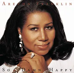 (CD)So Damn Happy／Aretha Franklin
