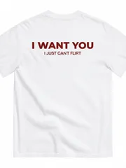 新品 送料無料 I WANT YOU I JUST CANT FLIRT T シャツ 英字プリント ストリート シンプル ヴィンテージ風 グラフィック