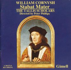 CD Peter Phillips, The Tallis Sch William Cornysh - Stabat Mater CDGIM014 Gimell