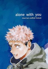 [중고] 여성용 일반 동인지(BL 포함) ≪주술회전≫ alone with you / 아사노(脹相×이타도리 유지) / 구우타라