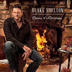 (CD)Cheers, It's Christmas／Blake Shelton
