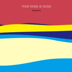 Sessions YOUR SONG IS GOOD[CD](中古)