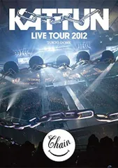 KAT-TUN LIVE TOUR 2012 CHAIN at TOKYO DOME (通常仕様盤)