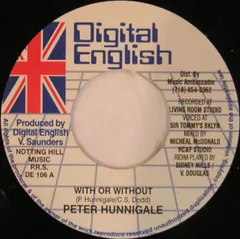 7インチ Peter Hunnigale With Or Without DE106 Digital English