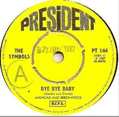 7インチ Symbols Bye Bye Baby PT144 President Records