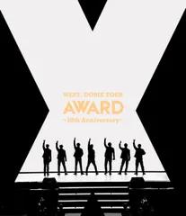 送料無料 新品未開封 ＷＥＳＴ． ＤＯＭＥ ＴＯＵＲ ＡＷＡＲＤ ～10ｔｈ Ａｎｎｉｖｅｒｓａｒｙ～（通常盤）（Ｂｌｕ－ｒａｙ Ｄｉｓｃ） ＷＥＳＴ．