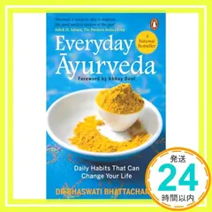 【即納】Everyday Ayurveda: Daily Habits That Can Change Your Life Bh
