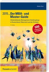 Der MBA- und Master-Guide 2015: Weiterbildende Management-Studiengaenge in Deutschland, Oesterreich und der Schweiz
