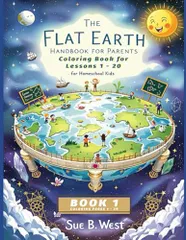 The Flat Earth Handbook For Parents: Coloring Book For Lesso