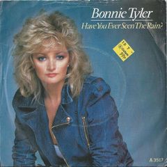 7インチ Bonnie Tyler Have You Ever Seen The Rain / Time A3517 CBS