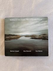 Nothing Ever Was Anyway: Annette Peacock - Marilyn Crispell ゲイリー・ピーコック マリリン・クリスペル ポール・モチアン　輸入盤