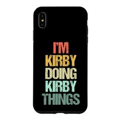 [신품] I'm Kirby Doing Kirby Things - 흥미로운 속담 멋진 이름 커비 스마트 폰 케이스 iPhone XS Max 용