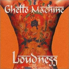 (CD)GHETTO MACHINE - LOUDNESS／LOUDNESS、KAYLA RITT、STEPHAN GA