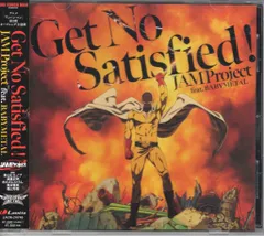 JAM Project feat.BABYMETAL Get No Satisfied !