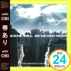 【帯あり】A Scene Will Be Never Seen [CD] The Opening Cloud_07