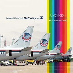 (CD)Love&Groove Delivery Vol.3 - UNCHAIN／UNCHAIN