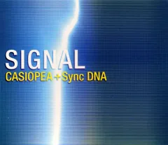 CD Casiopea, Synchronized DNA Signal GNCL1041 Geneon Entertainment