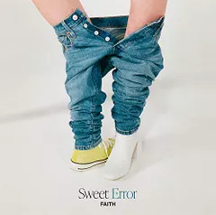 (CD)Sweet Error／FAITH