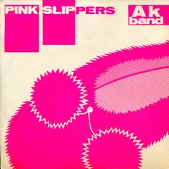 7インチ Ak Band Pink Slippers BOB1 Battle Of The Bands