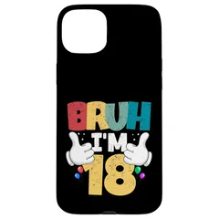 【新品】 Bruh I'm 18歳 ギフト 男の子 女の子 It's My 18th Birthday スマホケース iPhone 15 Plus 用