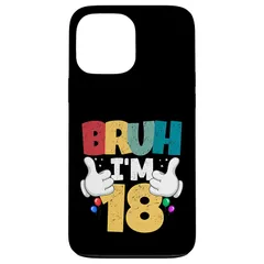 【新品】 Bruh I'm 18歳 ギフト 男の子 女の子 It's My 18th Birthday スマホケース iPhone 13 Pro Max 用