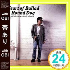 【帯あり】Heart of Ballad [CD] ハウンド・ドッグ_07