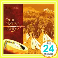 Our Native Land [CD] Ron Korb_02 送料無料