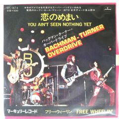 国内盤 バックマン ターナー オーバードライブ YOU AIN'T SEEN NOTHING YET MERCURY SFL1874 1x7 □