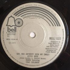 7インチ Dawn (5) ,, Tony Orlando Say, Has Anybody Seen My Sweet Gypsy Rose BELL1322 BELL RECORDS