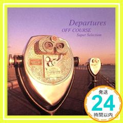 Departures～オフコー CD オフコース? 小田和正? 安部光俊; 鈴木康博_02