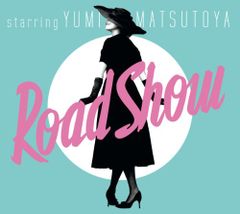 CD Road Show - 松任谷由実 松任谷由実