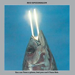 CD You Can Tune A Piano, But You Can't Tuna Fish／REO Speedw