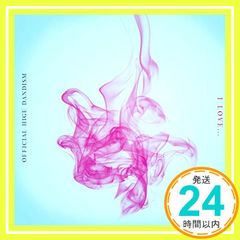 I LOVE... - Official髭男dism 特典無し CD Official髭男dism_02