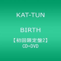 CD BIRTH 初回限定盤2 - KAT-TUN／KAT-TUN
