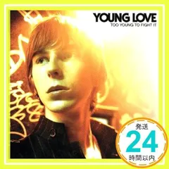Too Young to Fight It [CD] Young Love_02