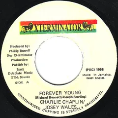 ジャマイカ7” Charlie Chaplin & Josey Wales Forever Young NONE XTerminator /00080