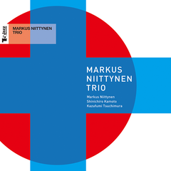 Markus Niittyne Trio ／ マルクス・ニーティネン・トリオ
