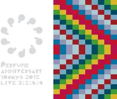 Perfume Anniversary 10days 2015 PPPPPPPPPP「LIVE 3:5:6:9」(初回限