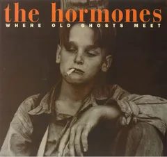 【希少盤】THE HORMONES WHERE OLD GHOSTS MEET 希少盤】THE HORMONES WHERE OLD GHOSTS MEET Where Old Ghosts