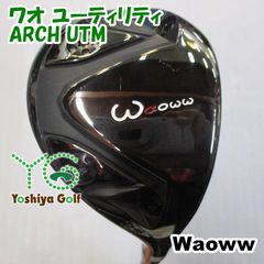 Waoww　ワオ　21° ARCH UTL F6(S相当) ワオ ユーティリティ/ARCH UTM/F6/24[100133] : ヨシヤゴルフ - 通販
