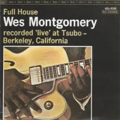 フル・ハウス／ウエス・モンゴメリー MONTGOMERY,WES - Full House - Amazon.com Music