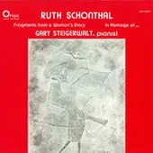 米LP Ruth Schonthal - Gary Steigerwalt Fragments From A Womans Diary / In Homage Of... ORS85490 Orion /00260