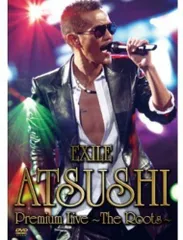 DVD EXILE ATSUSHI EXILE ATSUSHI Premium Live -The Roots- RZBD46875  /00110