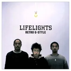 LIFELIGHTS [Audio CD] Retro G-Styleのサムネイル
